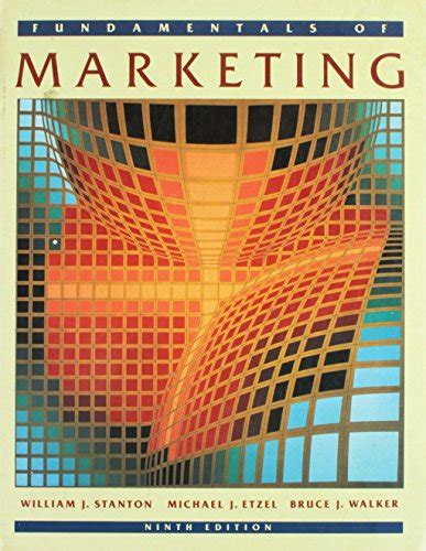 Fundamentals Of Marketing Stanton William J Etzel Michael J