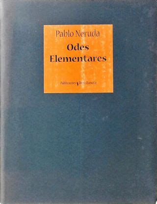 Odes Elementares Pablo Neruda Tra A Livraria E Sebo