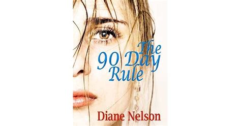 The 90 Day Rule By Diane Nelson