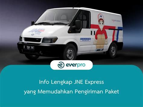 info lengkap jne express  memudahkan pengiriman paket