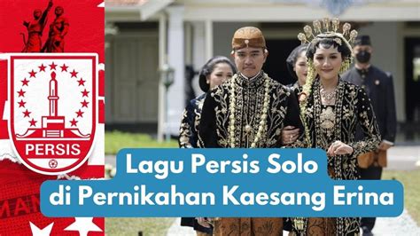 Gending Bertema Persis Solo Di Pernikahan Kaesang Erina Persis Solo