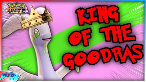 King Of The Goodras Goodra Pokemon Unite Gameplay Youtube