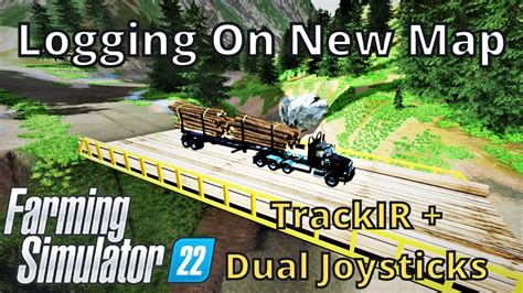 Logging On The New Map Dual Joysticks Trackir Farming Simulator