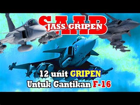 Saab Tersenyum Akhirnya Gripen Bisa Geser F Yang Sudah Tua Dan