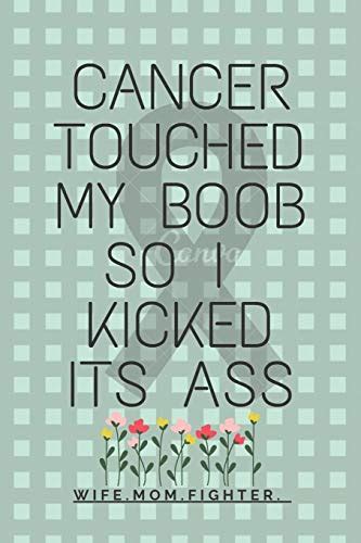 Cancer Touched My Boob So I Kicked Its Ass Lined Breast Cancer Journal