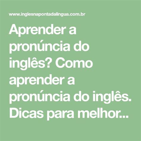 Aprender a pronúncia do inglês Como aprender a pronúncia do inglês