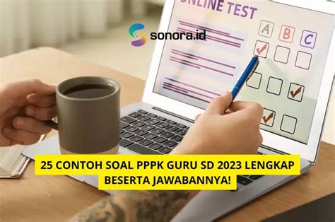 Contoh Soal Pppk Guru Sd Lengkap Beserta Jawabannya Sonora Id