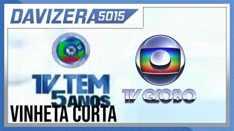 TV Tem Vinheta Curta De 5 Anos 4seg Globo Interior SP 2008