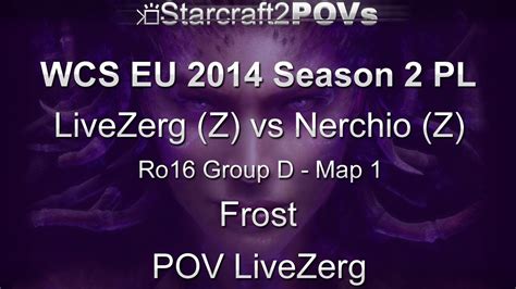 SC2 HotS WCS EU 2014 S2 PL LiveZerg Vs Nerchio Ro16 Group D Map