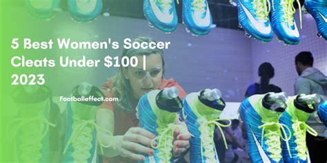 5 Best Women's Soccer Cleats Under $100 |Buying Guide 2024