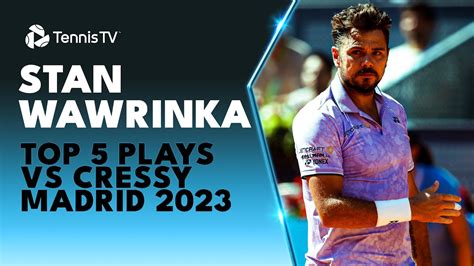 Stan Wawrinka Top Amazing Plays Vs Maxime Cressy Madrid Youtube