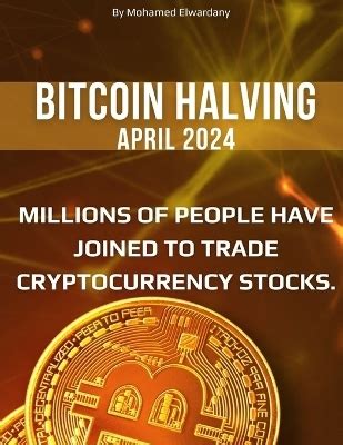 Bitcoin Halving 2024 Mohamed Elwardany Book In Stock Buy Now At