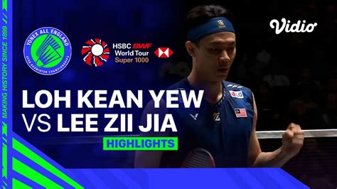 Men S Singles Loh Kean Yew Sgp Vs Lee Zii Jia Mas Highlights