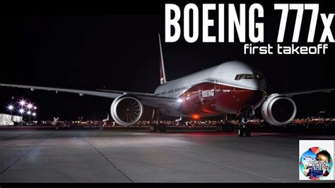 The Boeing 777x First Takeoff Future Of Aviation Youtube