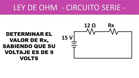 Ley De Ohm Circuito Serie Razonado Ej 3 Youtube