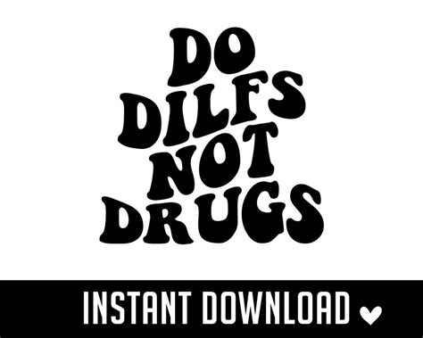 Do DILFS Not Drugs Self Love SVG Mental Health SVG Inspirational