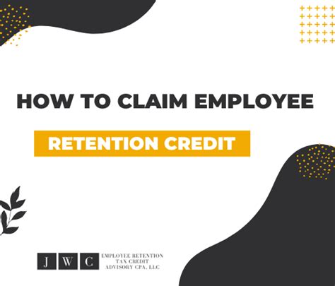 How To Claim Employee Retention Credit Jwc Ertc Advisory Cpa