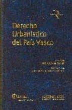 Derecho Urbanistico De Pais Vasco Enrique S Nchez Goyanes Casa Del