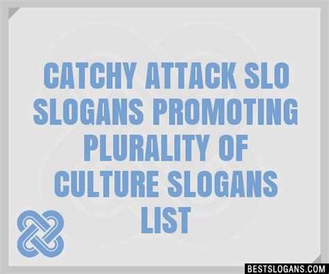 100+ Catchy Attack Slo Promoting Plurality Of Culture Slogans 2024 ...