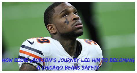 How Eddie Jackson's Journey Led Him to Becoming a Chicago Bears Safety ...