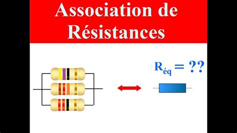 Association De Resistances Calculer Une R Sistance Quivalente Youtube