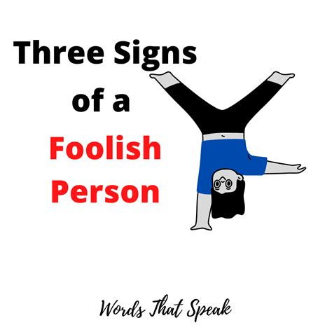 Three Signs Of A Foolish Person Words That Speak