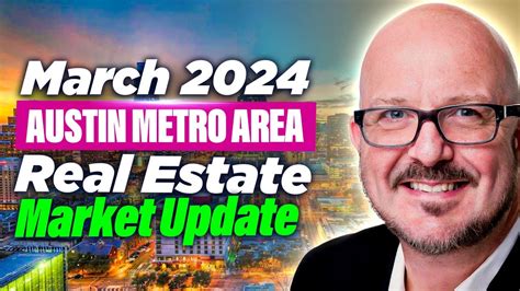 March 2024 Austin Tx Real Estate Market Update Youtube