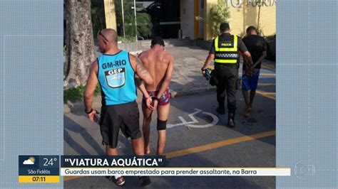 V Deo Guardas Usam Barco Para Prender Assaltante Na Barra Bom Dia