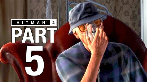 HITMAN 2 Gameplay Walkthrough Part 5 4K 60fps PC YouTube