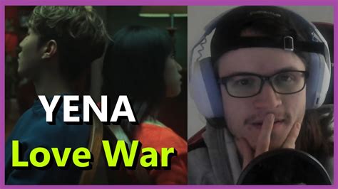 Yena Love War Feat Be O Mv Reaction She Makes Amazing