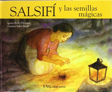 Salsifi Y Las Semillas Magicas By Ignas Roda Goodreads