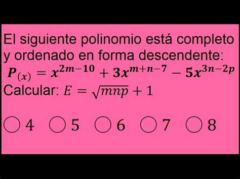 Ejercicio Resuelto Sobre Polinomio Completo Y Ordenado En Forma