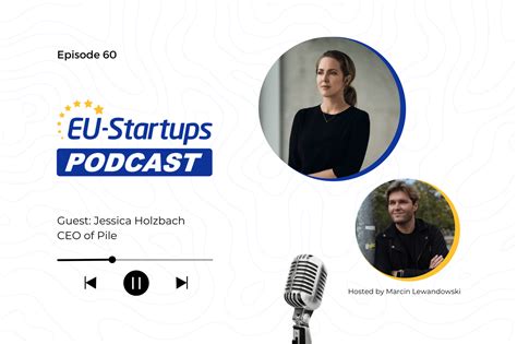 EU-Startups Podcast | Episode 60: Jessica Holzbach, Co-founder & CEO of ...