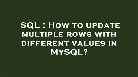 SQL How To Update Multiple Rows With Different Values In MySQL YouTube