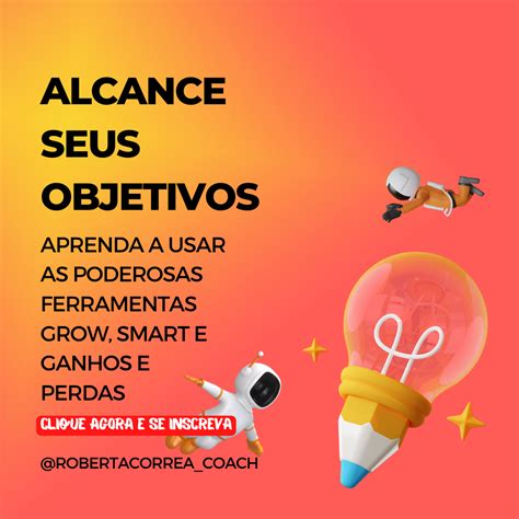 Curso Alcance Seus Objetivos Roberta Corrêa De Araújo Amélio Hotmart