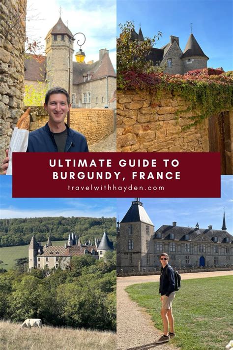 Ultimate Guide To Burgundy France Burgundy France Travel French Wine