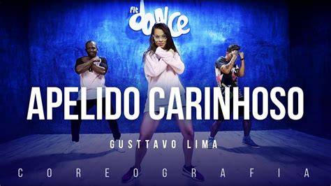 Apelido Carinhoso Gusttavo Lima Fitdance Tv Coreografia Dance