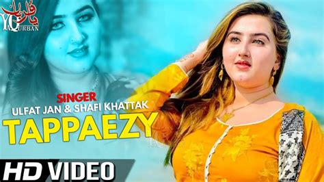 Pashto New Songs 2021 Shafi Khattak Ulfat Jan Tappy Tappaezy 2021