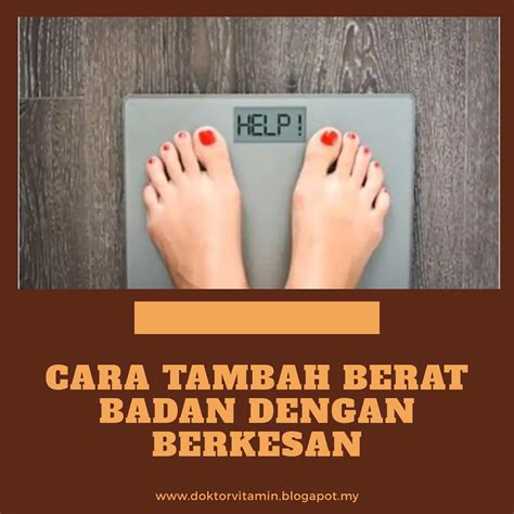 Cara Tambah Berat Badan Dengan Cepat Dan Selamat Sihat Itu Nikmat