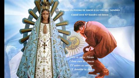 Ave Maria Un Poema De Amor A La Virgen Sandro Youtube