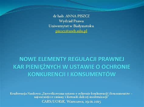 Dr Hab ANNA PISZCZ Wydzia Prawa Uniwersytet W