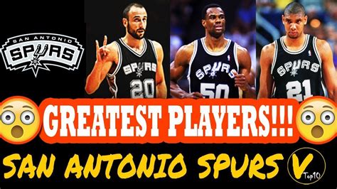 10 GREATEST SAN ANTONIO SPURS PLAYERS OF ALL TIME