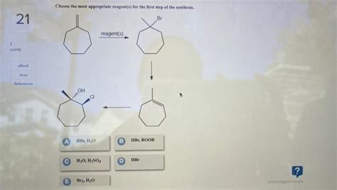 Solved Choose The Most Appropriate Reagent O For The First