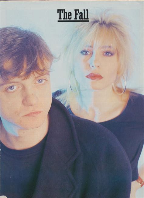 Mark E Smith Brix Smith The Fall They Have Put Out About A