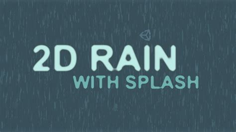 Unity Tutorial 2D Rain With Splash YouTube