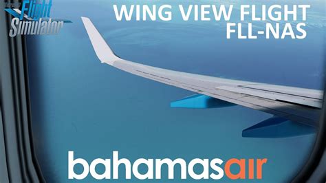 Bahamasair PMDG 737 700 Full Flight Fort Lauderdale Nassau MSFS