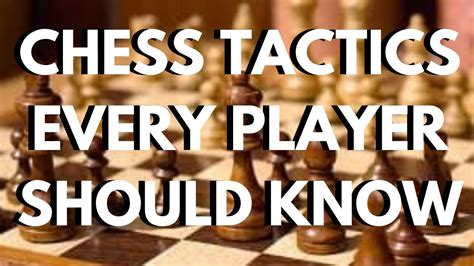 Chess Middlegame Tactics Chess Tactics Every Player Should Know