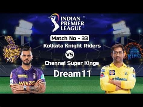 Kkr Vs Csk Dream Prediction Kkr Vs Csk Dream Team Kol Vs Che