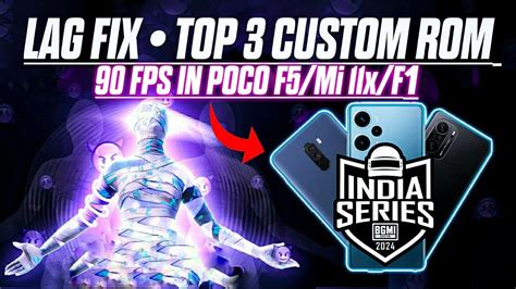 Top 3 Custom ROMs For 120 FPS In Poco F5 Mi 11x Poco F1 Best