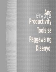 Ang Productivity Tools Sa Paggawa Ng Disenyo Pptx Ang Epp Aralin